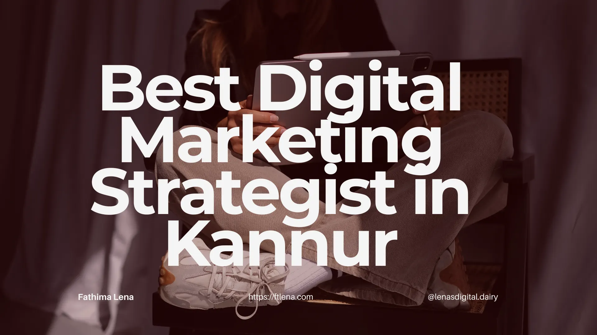 Best Digital Marketing Strategist in Kannur